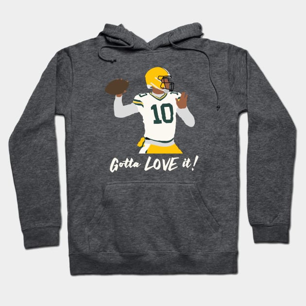 Gotta love it Hoodie by 752 Designs